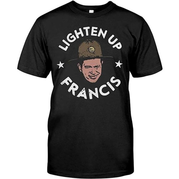 Lighten Up Francis Shirt - Picture 1 of 4